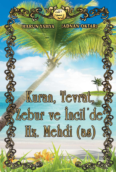 Kuran Tevrat Zebur ve İncilde Hazreti Mehdi